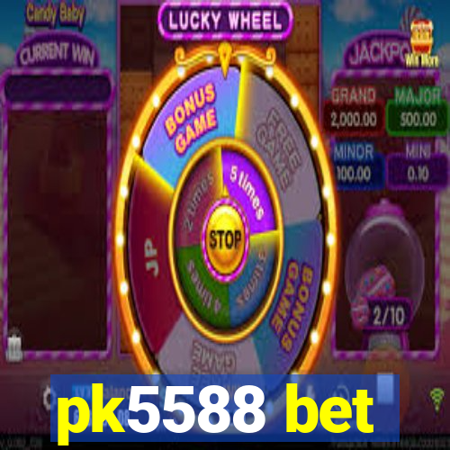 pk5588 bet